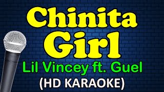 CHINITA GIRL  Lil Vincey ft Guel HD Karaoke [upl. by Valle255]