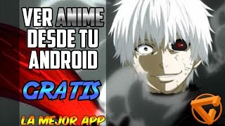 ¡La mejor app para ver anime gratis • Android [upl. by Amehr]