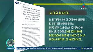 La Casa Blanca celebra la extradición de Ovidio Guzmán  Noticias con Francisco Zea [upl. by Mcdermott]