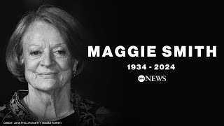 Dame Maggie Smith venerable British actress dies at 89 [upl. by Willet]