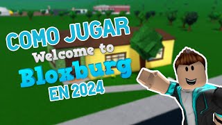 GUIA COMPLETA CÓMO JUGAR WELCOME TO BLOXBURG EN 2024 [upl. by Yhtir94]