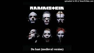 RAMMSTEIN Du hast medieval version mashup by DoM [upl. by Nymassej]