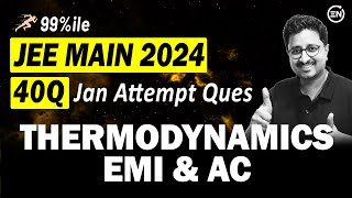 JEE Main 2024 PYQs  Thermodynamics EMI amp AC  Jan Attempt  Eduniti  Mohit Sir [upl. by Keller]