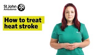 How To Treat Heat Stroke Signs amp Symptoms  First Aid Training  St John Ambulance [upl. by Ardell]