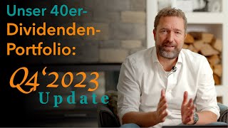 Unser 40er Dividendenwachstumsportfolio Performance Review Q42023 [upl. by Vivianne986]