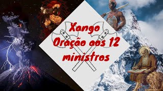 Xangô  Oração aos 12 ministros [upl. by Anselm]