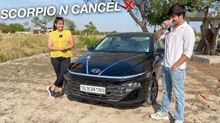 VERNA 2023 के लिए CANCEL कर दी SCORPIO N Z6  देखलो MAHINDRA 🥲 [upl. by Eveneg]