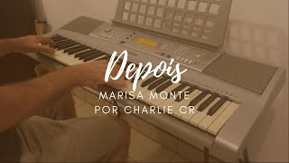 Depois  Marisa Monte  Charlie CR Piano Cover [upl. by Thomajan]