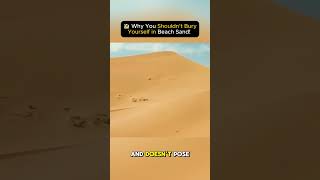 🏖️ Why You Shouldn’t Bury Yourself in Beach Sand ⚠️🤔 [upl. by Zaob]