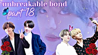 unbreakable bond 💜part 18💜 taekookyoonmin love story bts btslogy [upl. by Asira]