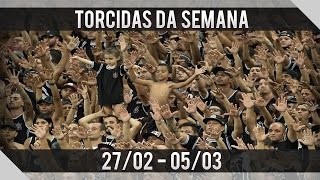 Torcidas da Semana 80 Brasil  2702  0503 [upl. by Pump]