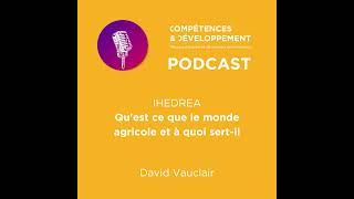 IHEDREA  Quest ce que le Monde agricole et à quoi sertil   Compétences et Développement [upl. by Ohce]