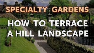 How to Terrace a Hill Landscape [upl. by Yelrak]