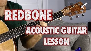 Redbone Acoustic Guitar Lesson [upl. by Llenahs593]