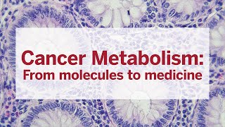 Cancer Metabolism From molecules to medicine [upl. by Ellives]