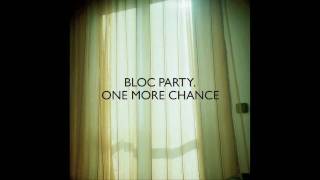 Bloc Party  One More Chance Tiësto Remix [upl. by Iadahs]