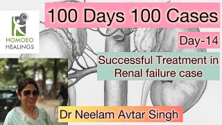 100 DAYS 100 CASES  DAY14  RENAL FAILURE CASE  DR NEELAM AVTAR SINGH  Video 186 [upl. by Fu171]