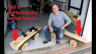 Gartenbank aus einem Baumstamm selbs bauen Teil 2 [upl. by Ilime]