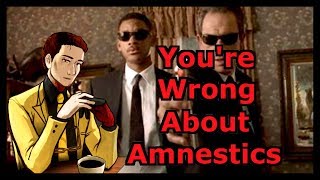 Youre Wrong About Amnestics [upl. by Haveman]