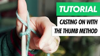 How to Cast On  The THUMB METHOD  Beginners KNITTING [upl. by Forsta]