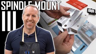 ATC Spindle Part 6 Making the Spindle Mount III [upl. by Lombard]