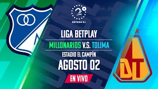 EN VIVO  MILLONARIOS VS TOLIMA  LIGA BETPLAY [upl. by Cathryn]