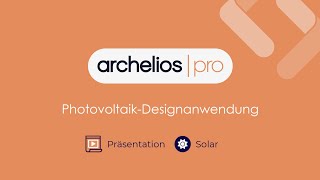 archelios pro  Planungs und Simulationssoftware für PhotovoltaikAnlagen [upl. by Johannessen]