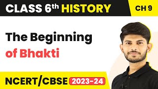 The Beginning of Bhakti  Traders Kings and Pilgrims  Class 6 History Chapter 9 202223 [upl. by Christin]