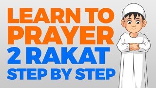 Muslim Prayer  How to perform 2 Rakaat 2 Units of prayer  Learning with Zaky [upl. by Ecnadnak]