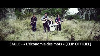 SAULE  Léconomie des mots CLIP OFFICIEL [upl. by Nafets946]