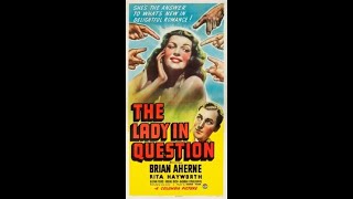 The Lady in Question 1940  Rita Hayworth Glenn Ford Brian Aherne amp Evelyn Keyes [upl. by Leicester]