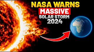 NASA JUST ANNOUNCED a MASSIVE Solar Storm Will Hit Earth in 2024 [upl. by Wu]