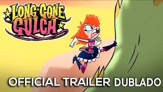 Long Gone Gulch Trailer  FanDub PTBR  lopsideanimation [upl. by Yor76]