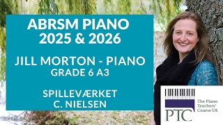 Spilleværket  C Nielsen ABRSM Grade 6 2025 amp 2026 A3 [upl. by Ahsekar]