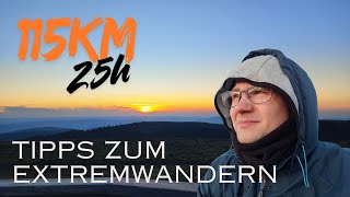 Tipps zum Extremwandern  115km in 25 Stunden [upl. by Grannias]