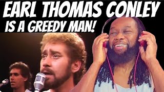 What a hard lifeNot EARL THOMAS CONLEY Holding her loving you REACTION  First time hearing [upl. by Leina]