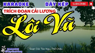 Karaoke Trích Đoạn LÔI VŨ DÂY KÉP  Dành Cho Các Bạn Nam [upl. by Jopa]