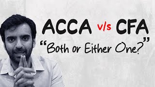 ACCA or CFA or both [upl. by Aeht]