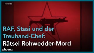 RAF Stasi und der TreuhandChef Rätsel RohwedderMord [upl. by Erasaec267]