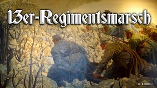 13erRegimentsmarsch Austrian march [upl. by Necyla]