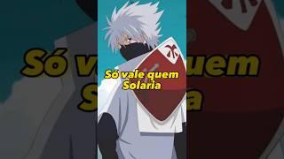 SO VALE QUEM SOLARIA O KAKASHI anime naruto kakashi [upl. by Greiner]