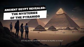 Unveiling the Mysteries of Ancient Egypt’s Pyramids [upl. by Millisent]