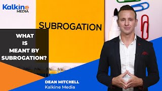 What is meant by Subrogation [upl. by Service788]