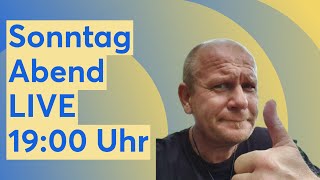 Sonntag Abend LIVE 1900 Uhr [upl. by Berthe]