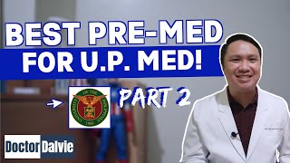 Best PreMed for UP Med  Part 2 [upl. by Esiouqrut]