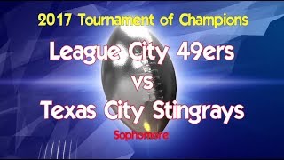 2017 Tournament of Champions  Sophomore  League City 49ers vs Texas City Stingrays [upl. by Anais]