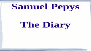 Samuel Pepys  The Diary [upl. by Warfourd583]