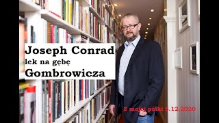 Joseph Conrad  lek na gębę Gombrowicza [upl. by Fesuoy483]