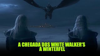 OS WHITE WALKERS CHEGAM A WINTERFELL  Game of Thrones S08E02 [upl. by Nahgen]