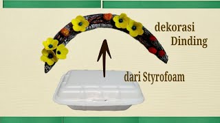 Dekorasi Dinding dari Styrofoam  Mendaur Ulang Styrofoam [upl. by Bach]